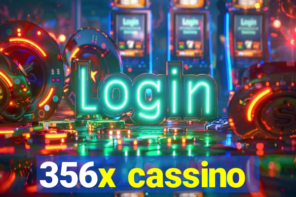 356x cassino